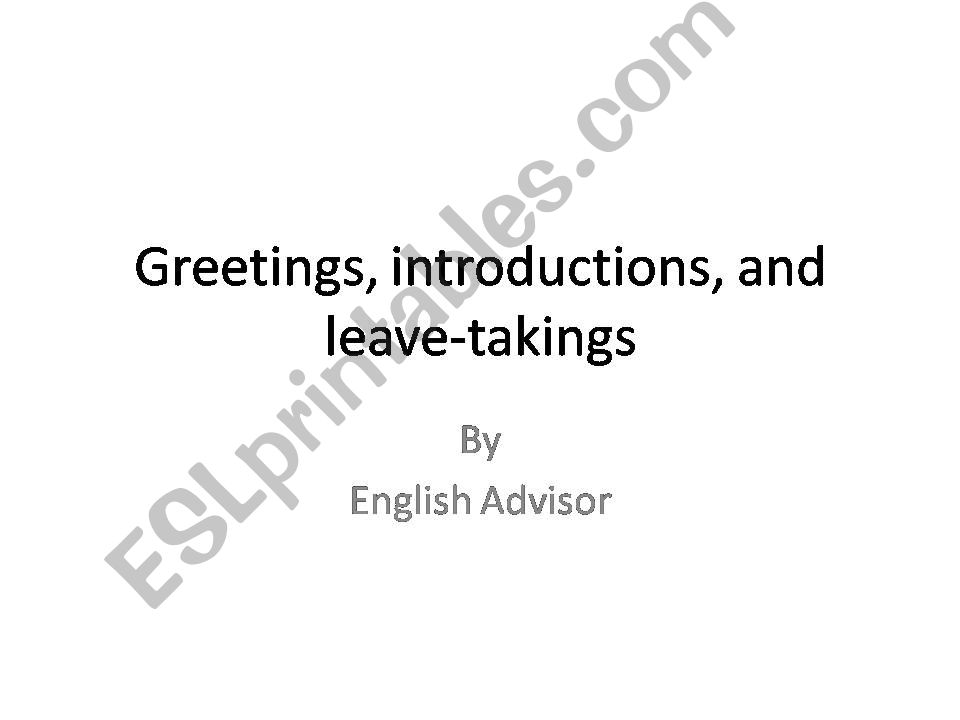 Greetings-Introductions-Leave Takings