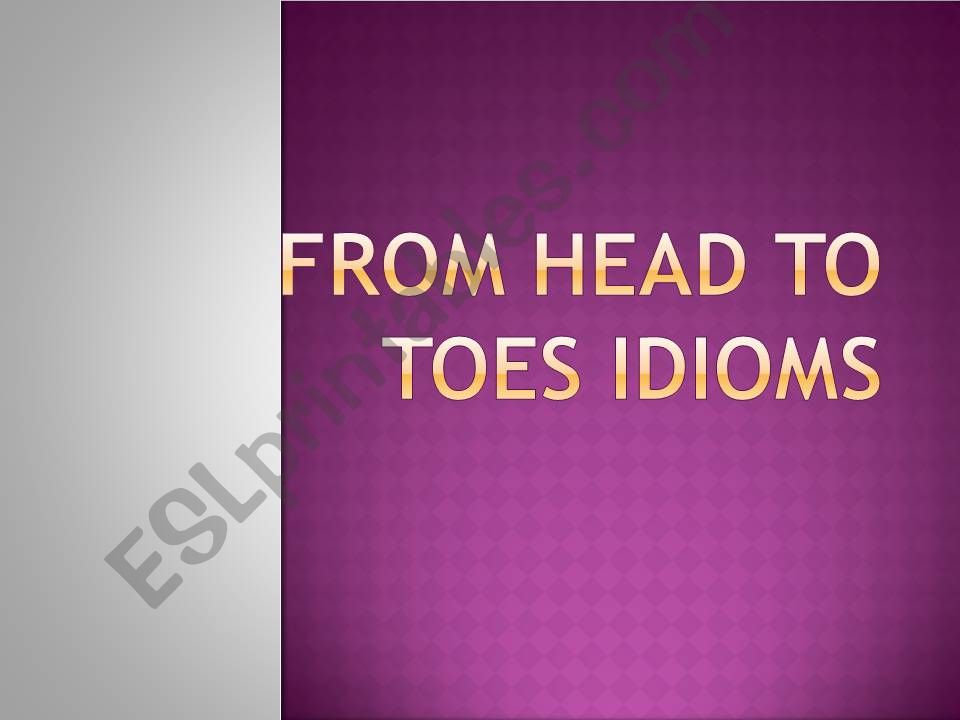 IDIOMS FROM HEAD TO TOES powerpoint