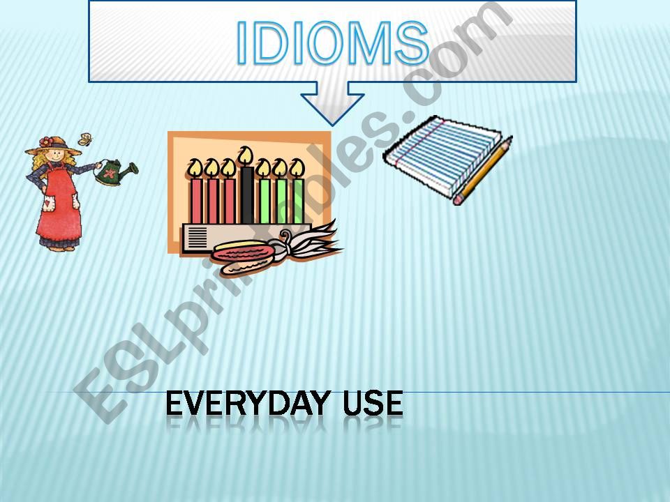 EVERYDAY IDIOMS powerpoint