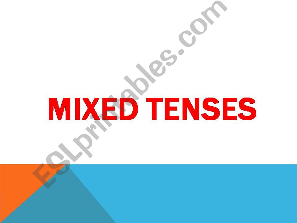 MIXED TENSES powerpoint
