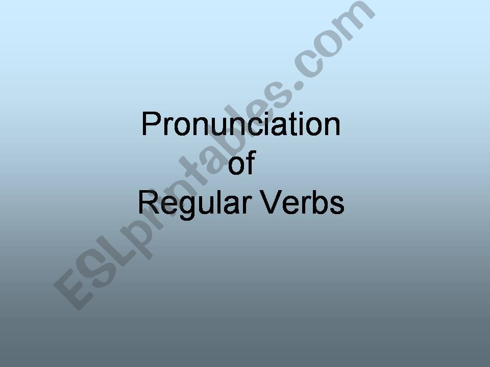 Pronunciation Regular verbs powerpoint