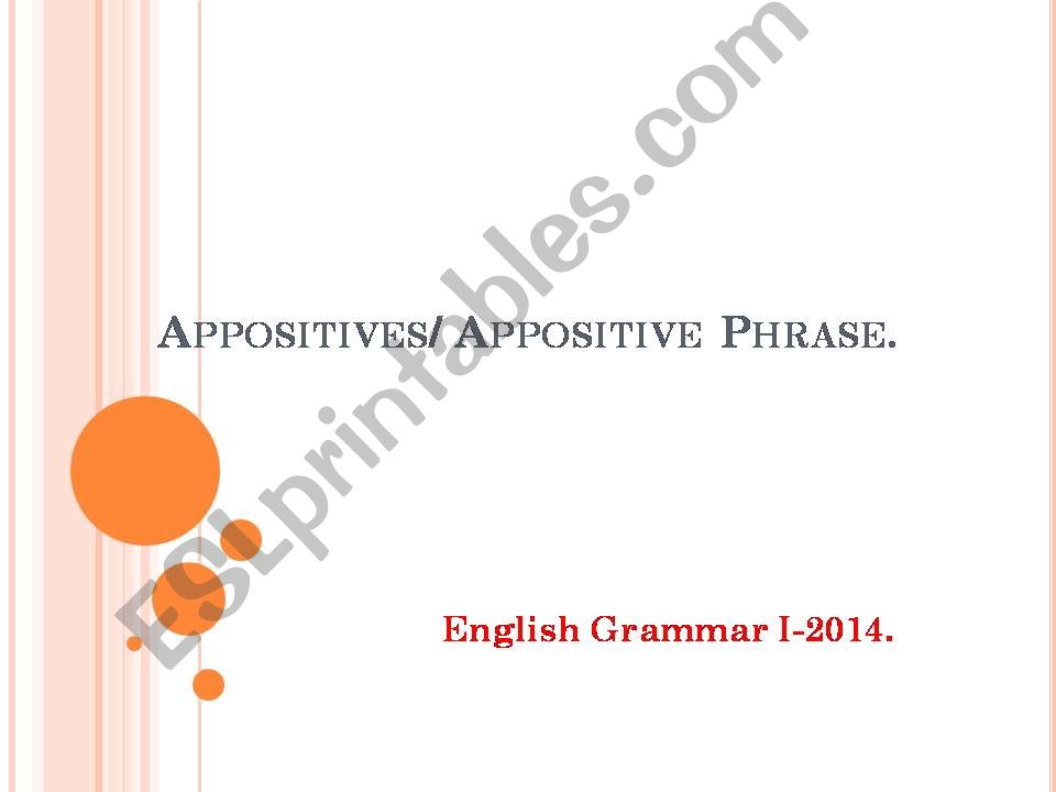 Appositives and appositive Phrases