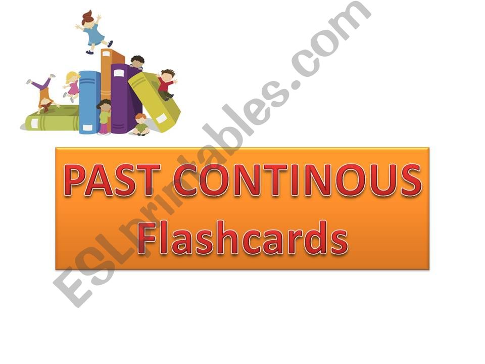 PAST CONTINOUS FLASHCARDS part I