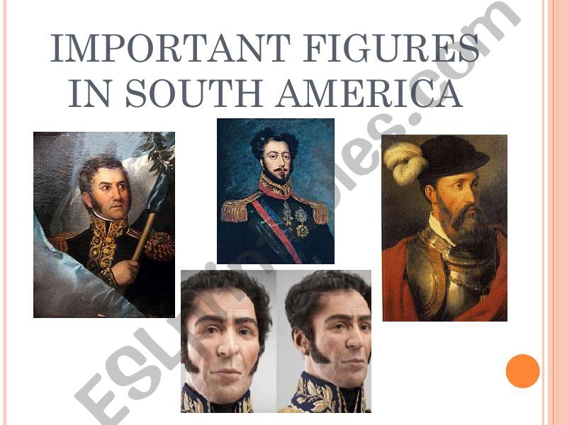 Important Figures in South America