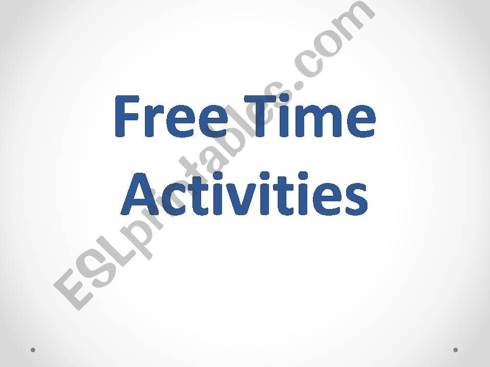 FREE TIME ACTIVITIES powerpoint