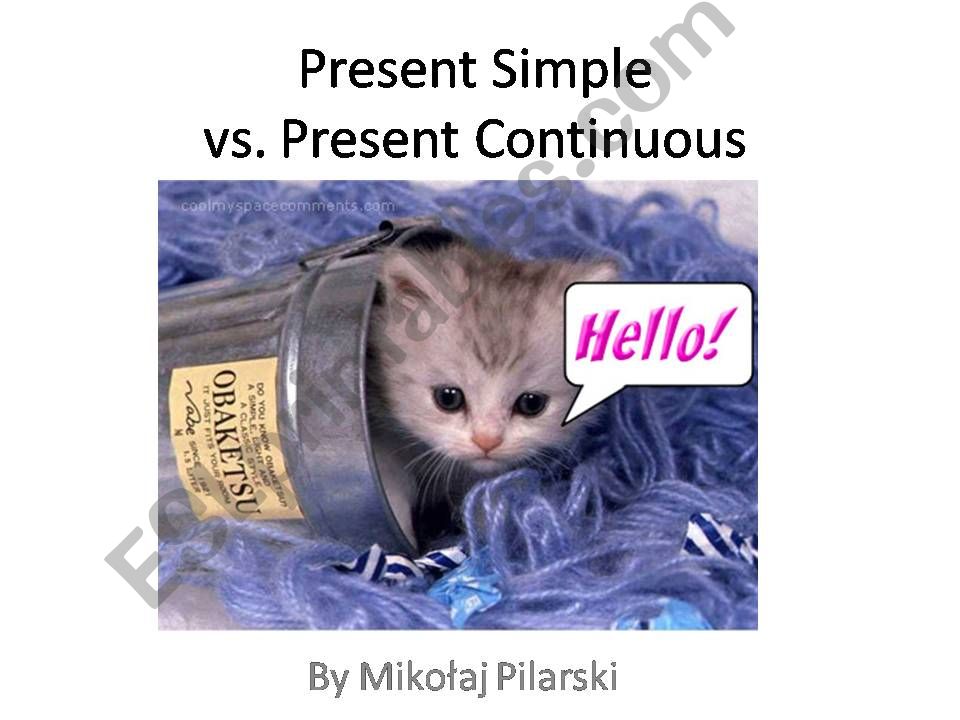 Present Simple vs. Present Continuous (Progressive)