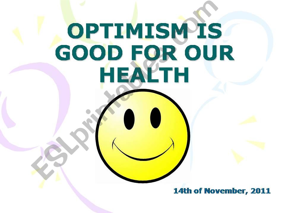 Optimism is good for our helf powerpoint