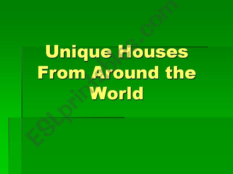 Unique Houses powerpoint