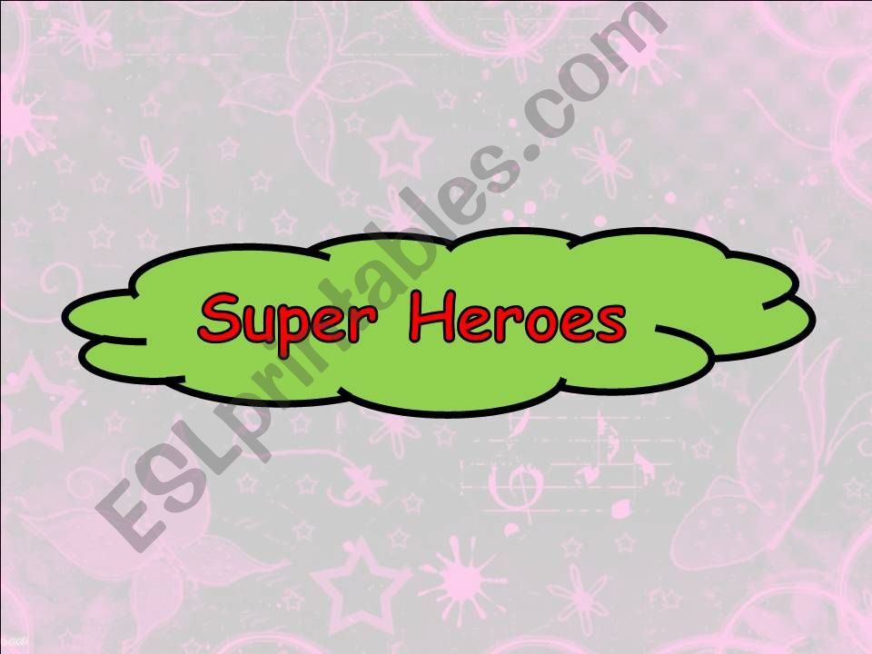 Super Heroes Part 1 powerpoint