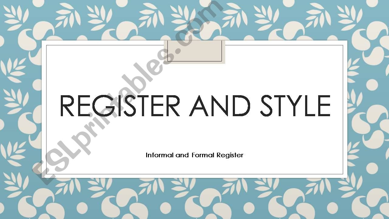 Register and Style in Language