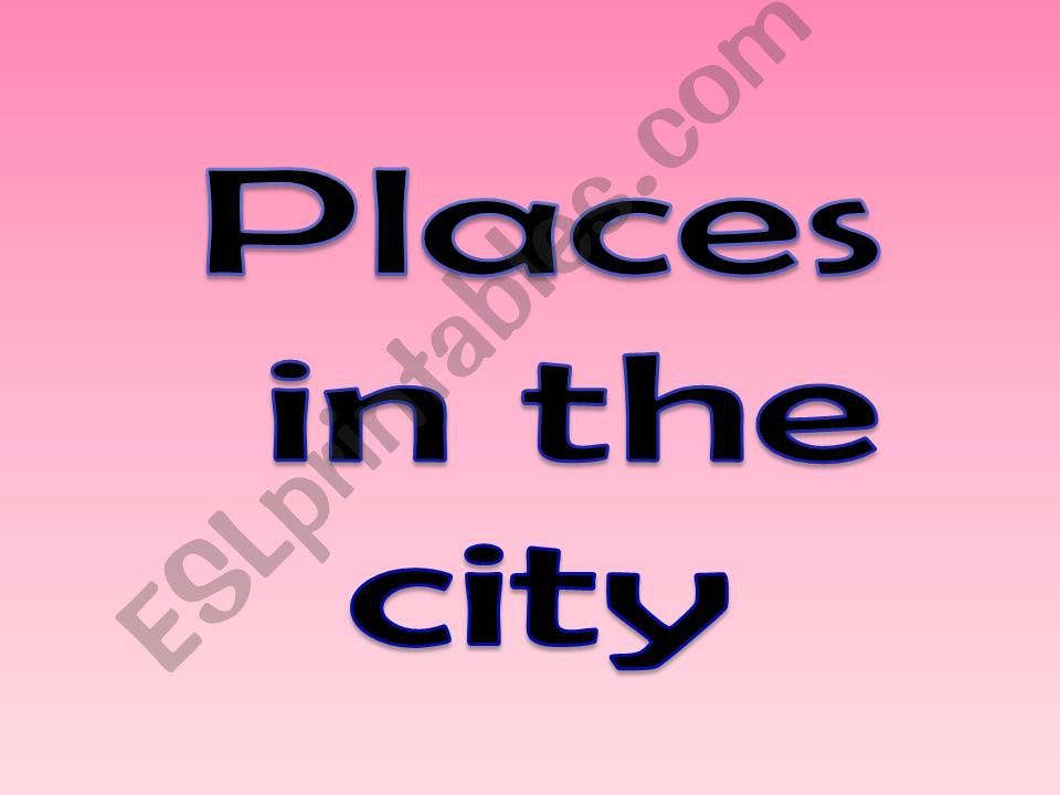 places in the city powerpoint