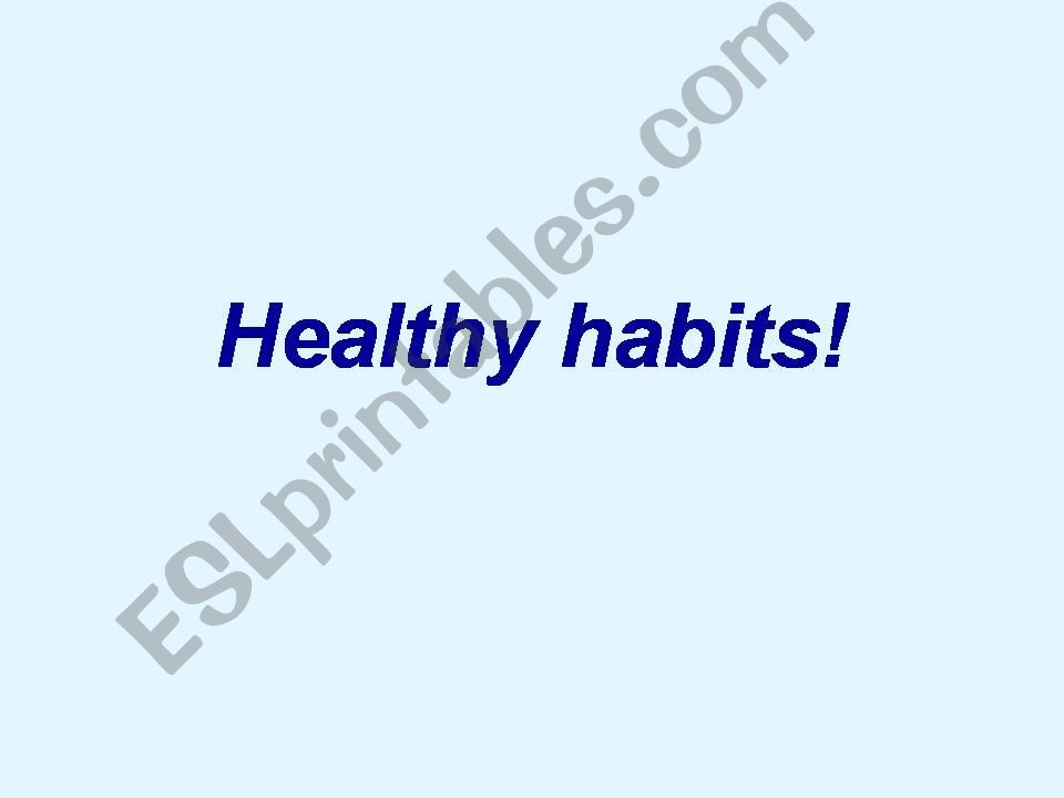 Healthy habits! powerpoint