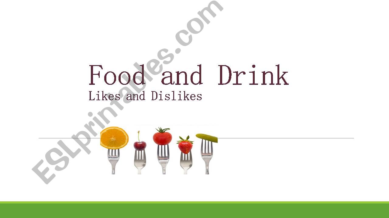 What food and drink do you like?