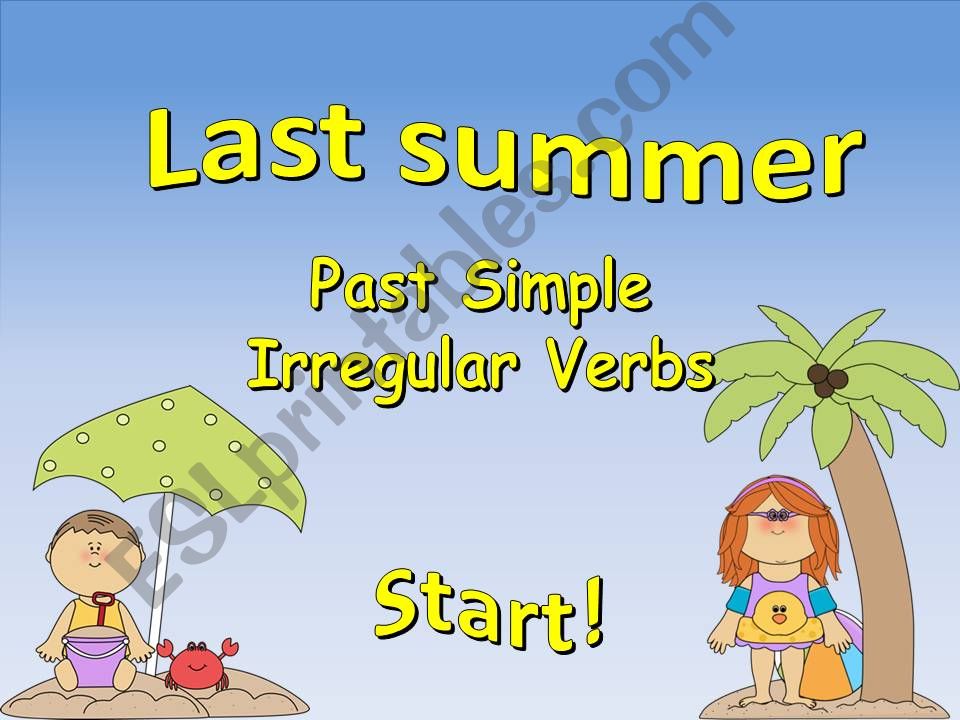 Last Summer (Past Simple, Irregular Verbs Game)