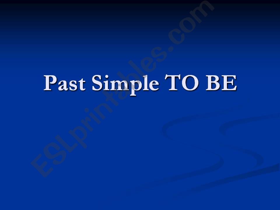 Past simple TO BE powerpoint