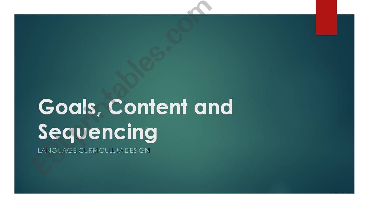 Goals, content and sequencing powerpoint