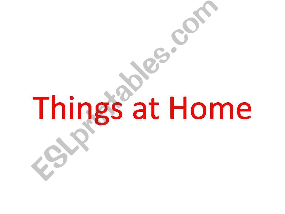 Things at home powerpoint