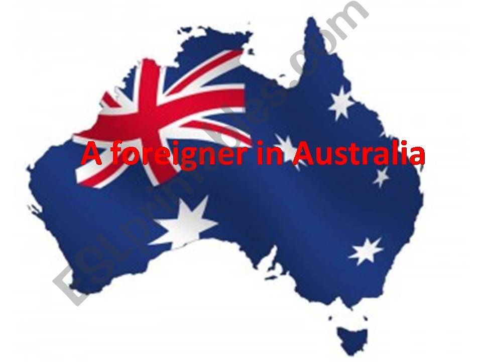 A foreigner in Australia powerpoint
