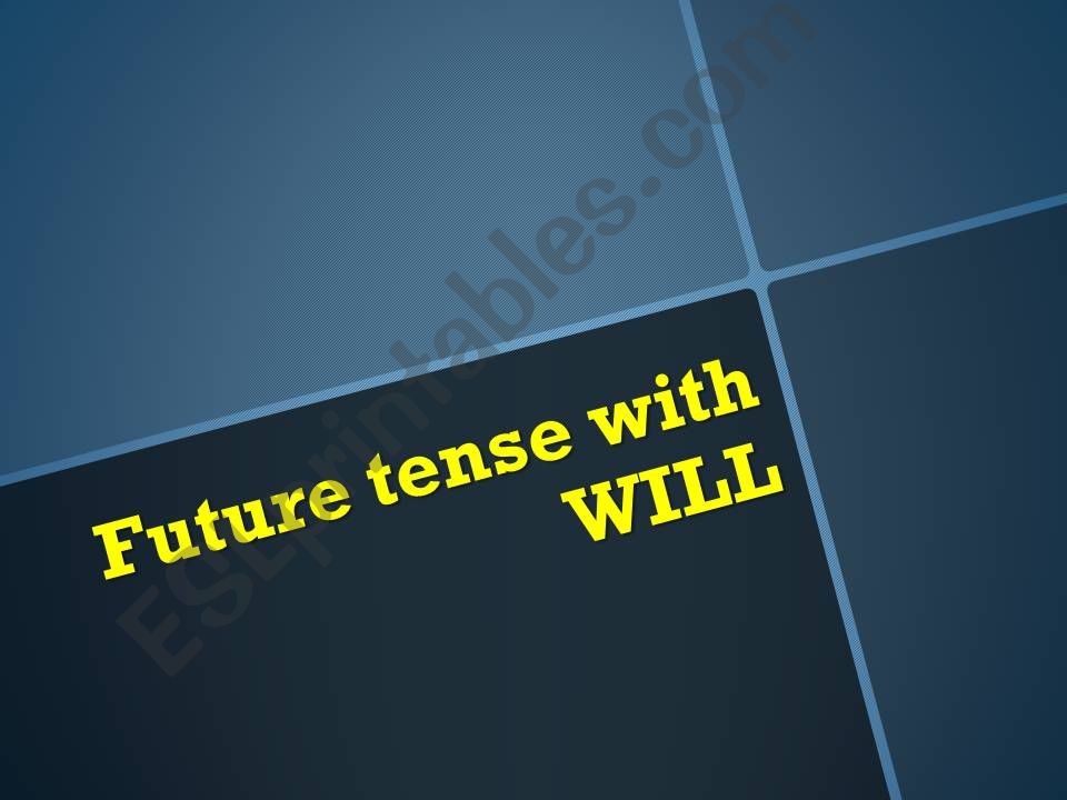 The Simple Future tense with WILL