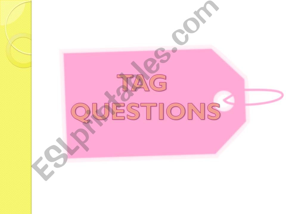 Tag questions powerpoint