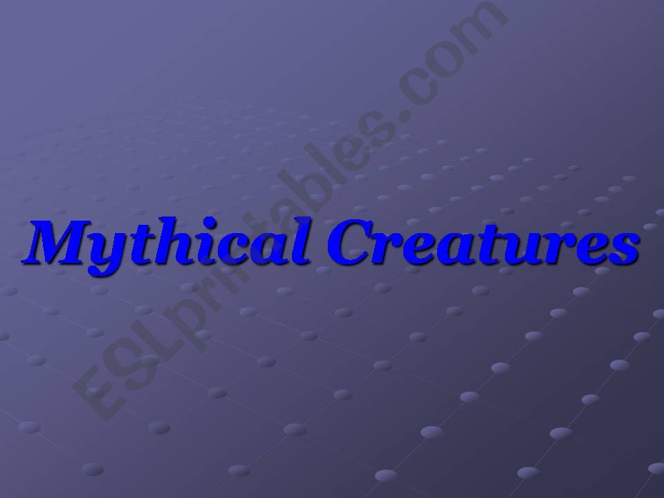 Mythical creatures powerpoint