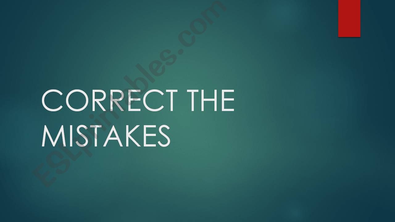 Correct the mistakes (Present Simple)