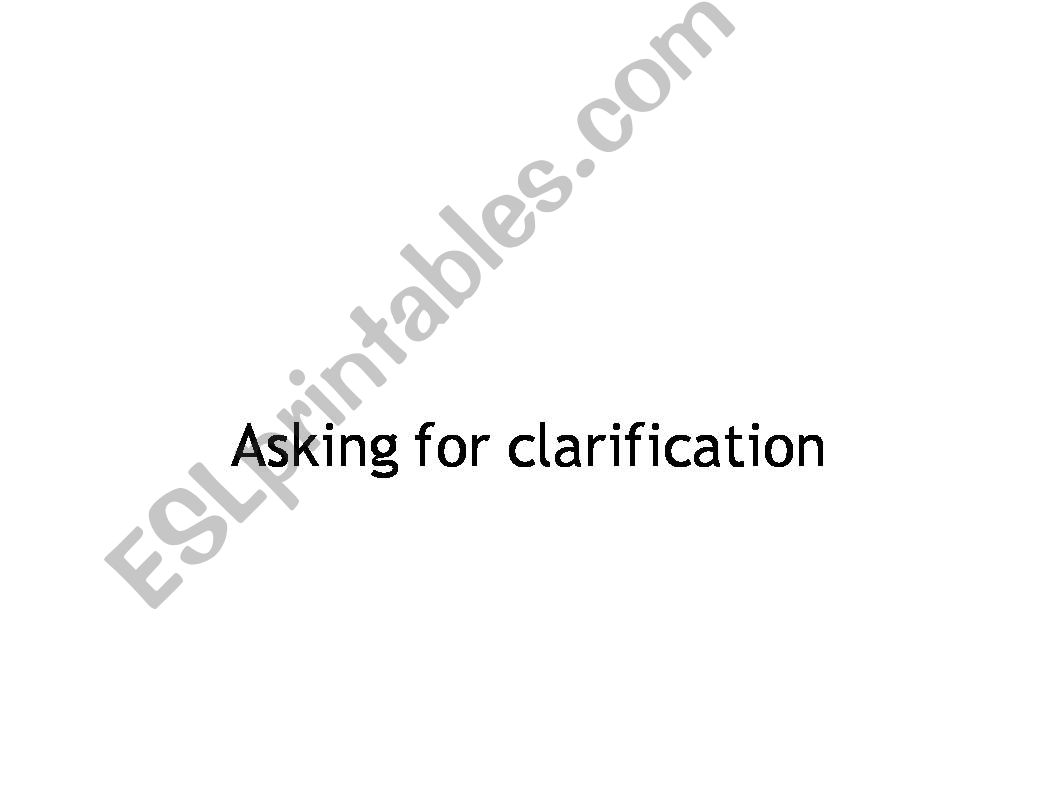 Ask for clarification powerpoint
