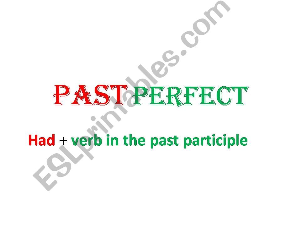 Practice on simple past and past perfect