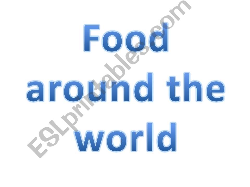 Food around the world powerpoint