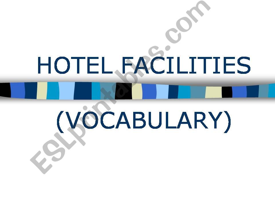 Hotel Facilities:vocabulary_3 powerpoint
