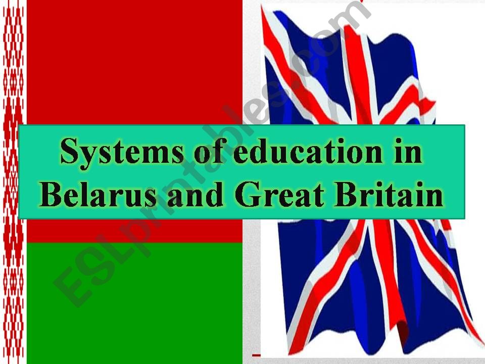 Systems of education in Belarus and Great Britain  