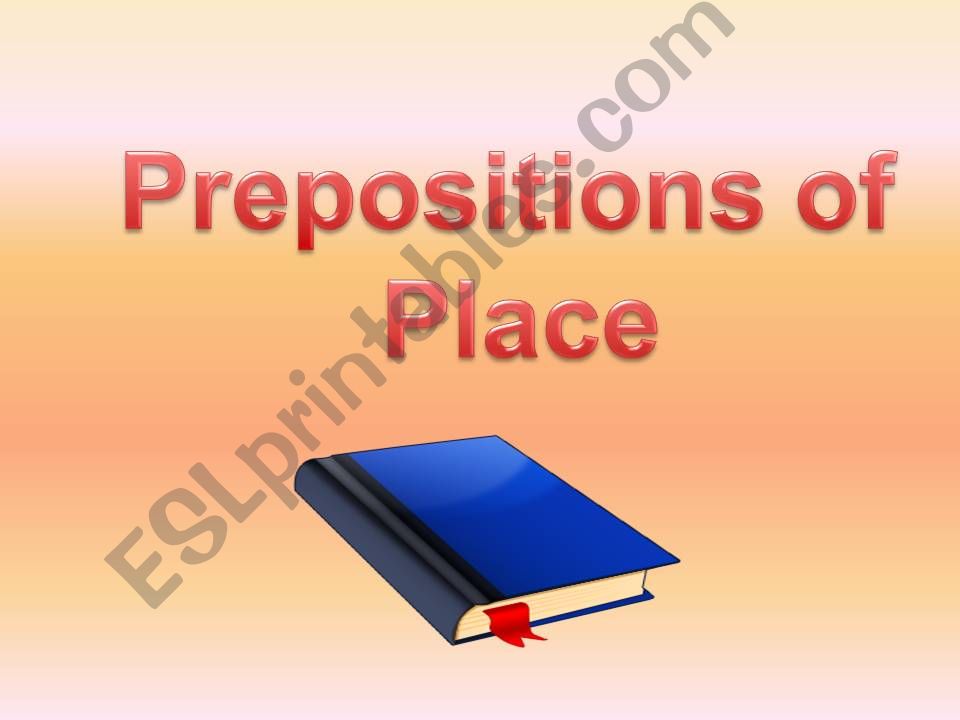 Prepositions of  Place .Part 1