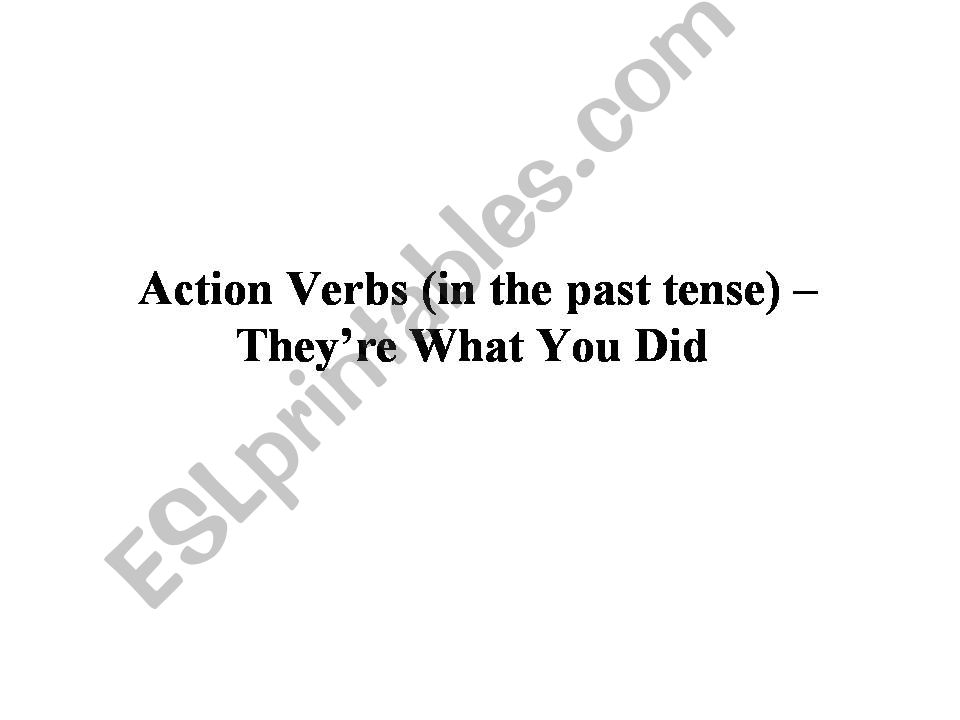 Action verb in the past tense powerpoint