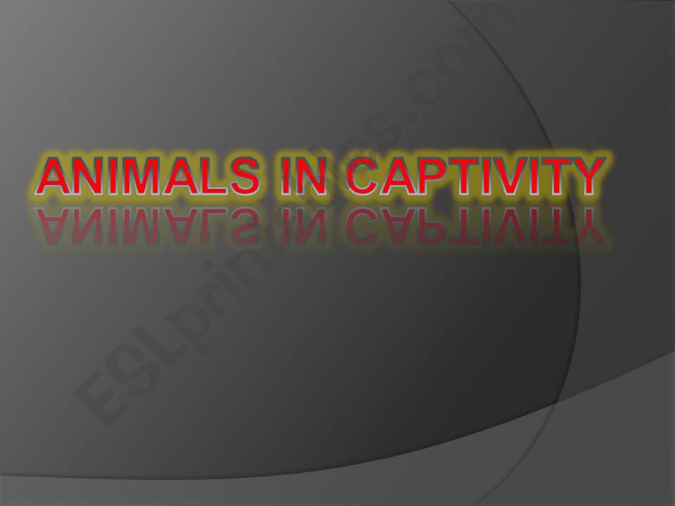 ANIMALS IN CAPTIVITY powerpoint