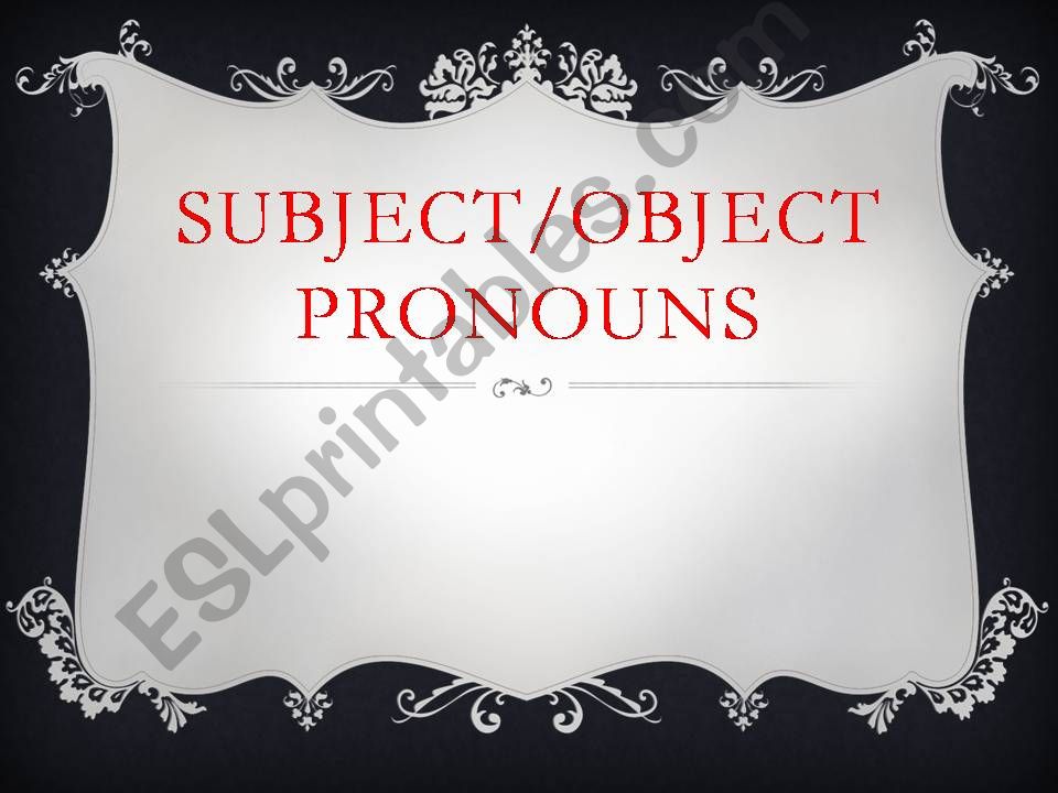 SUBJECT-OBJECT PRONOUNS 1 powerpoint