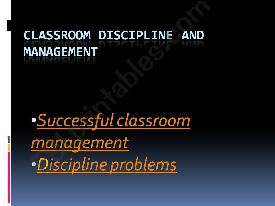 Classroomdiscipline and management