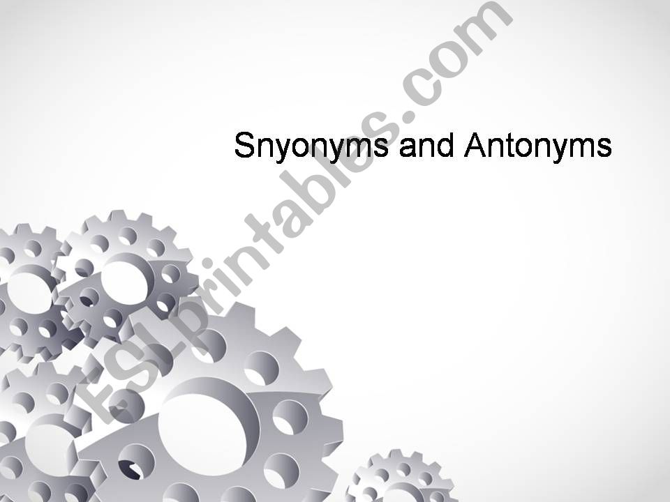 Synonyms and Antonyms Lesson Power point
