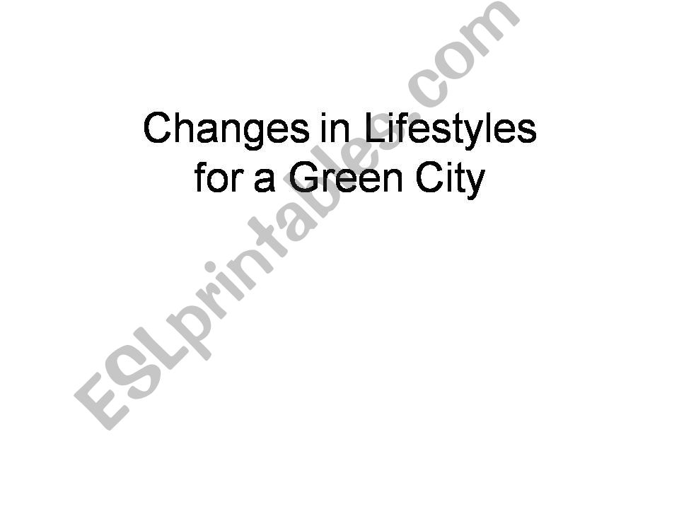 Changes in Lifestyles for a Green City
