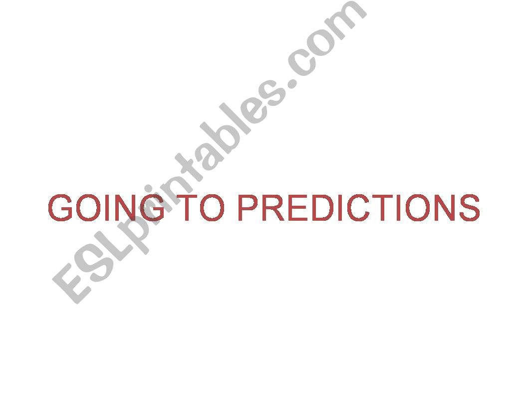 GOING TO PREDICTIONS powerpoint