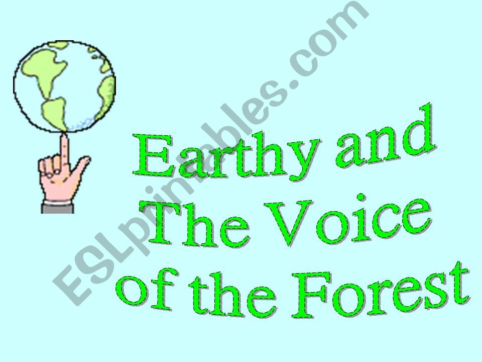 Earthy and The Voice of the Forest