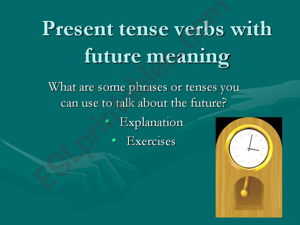 ESL English PowerPoints Present Tense Verbs With Future Meaning