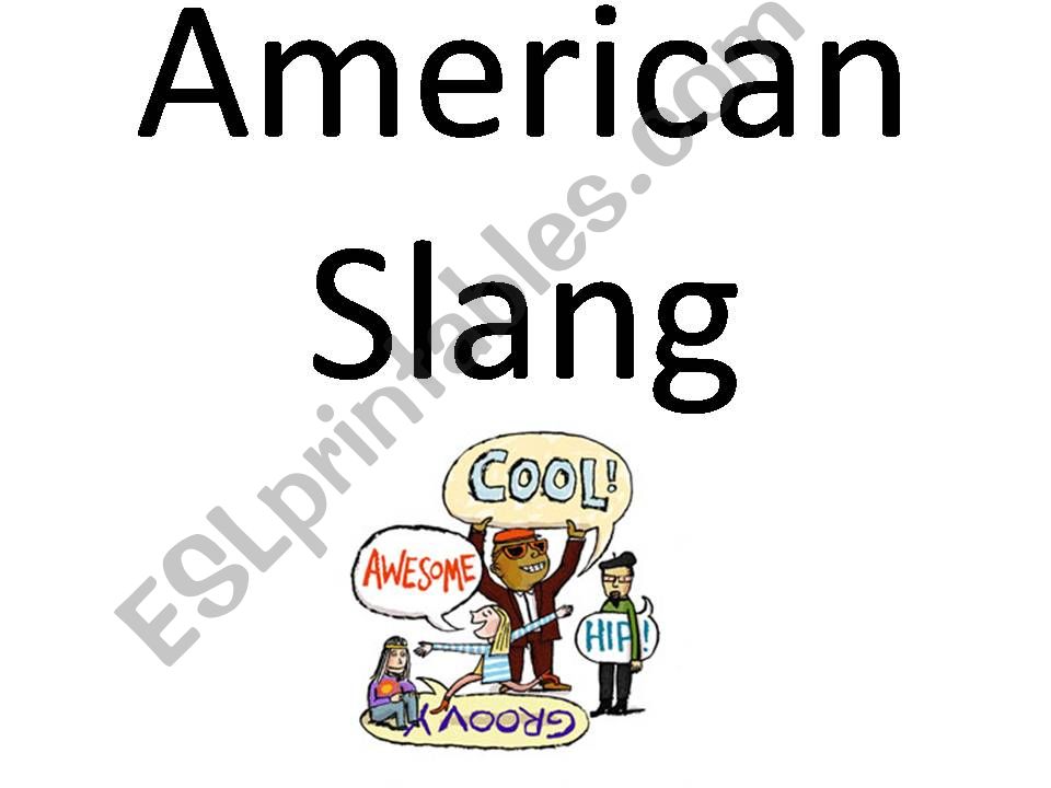 Aerican Slang - Whats up?  Bummer / Piece of cake / Gotcha