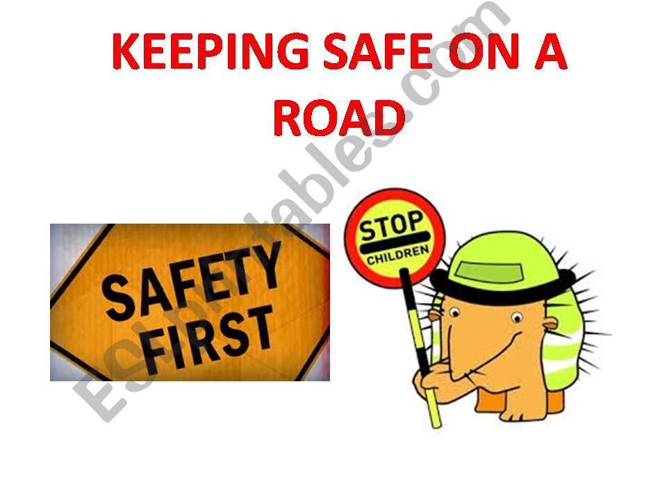 Keeping safe on a road powerpoint