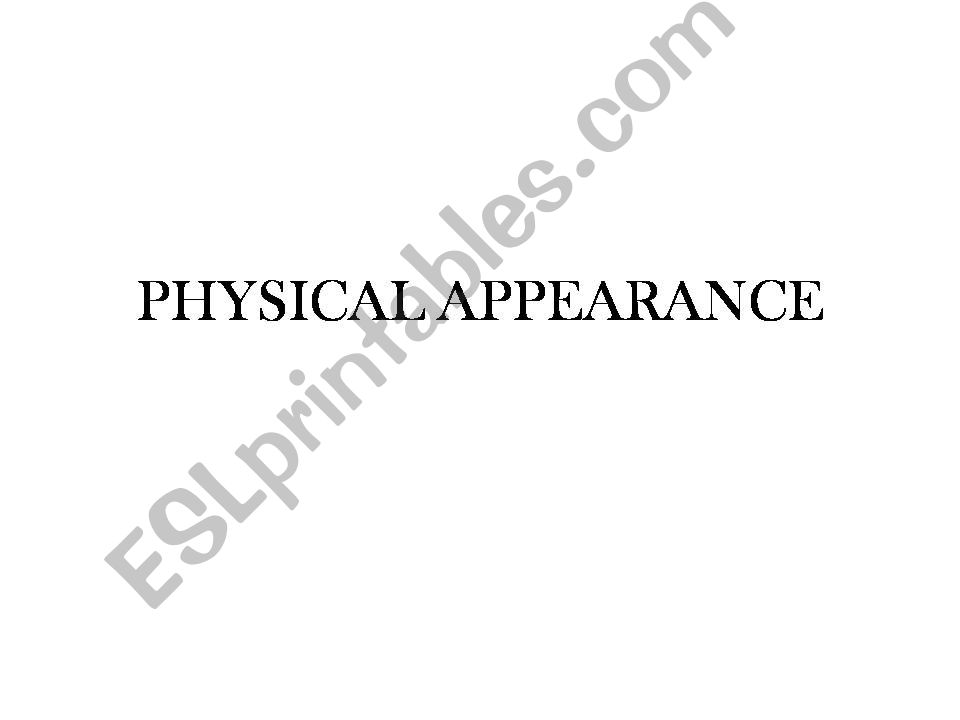 PHYSICAL APPEARANCE 1 powerpoint