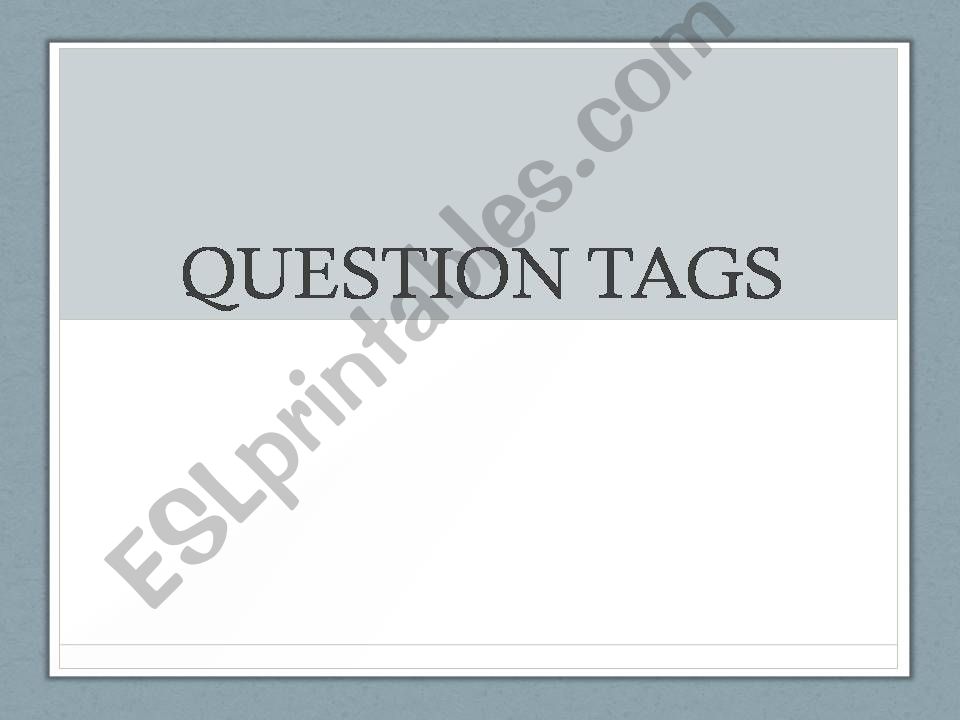 QUESTION TAGS  powerpoint