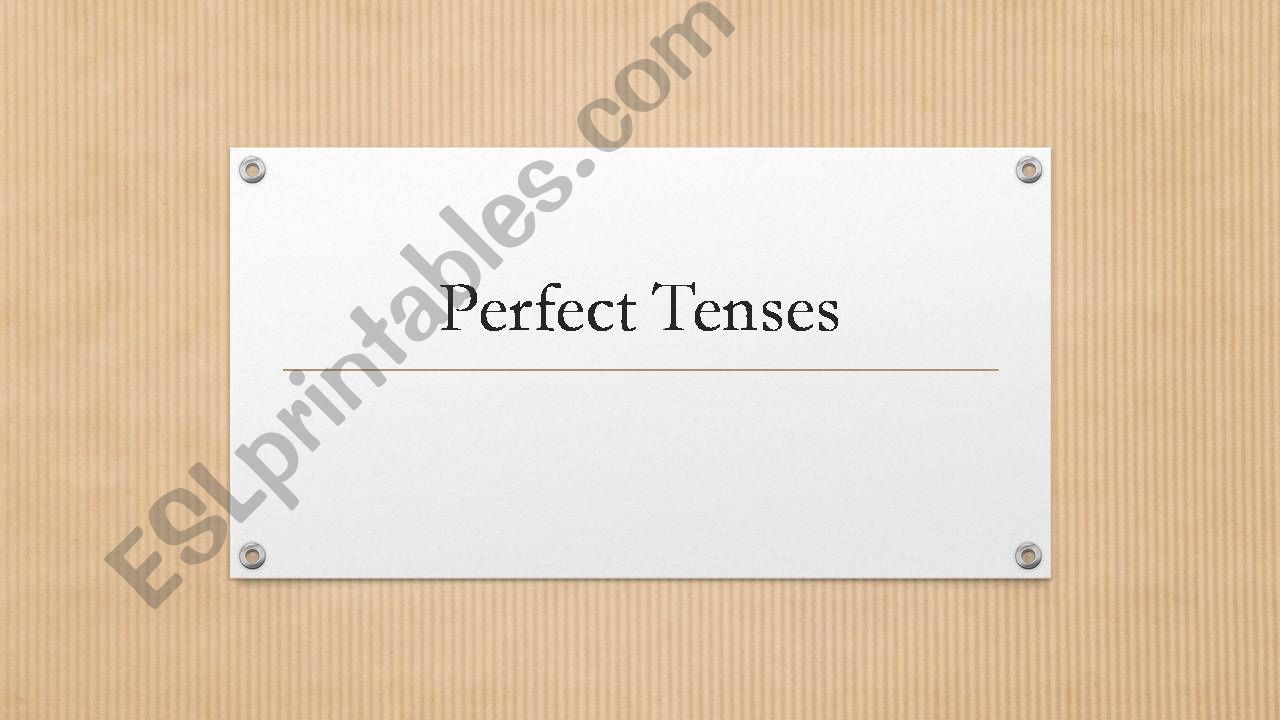 Perfect tenses powerpoint