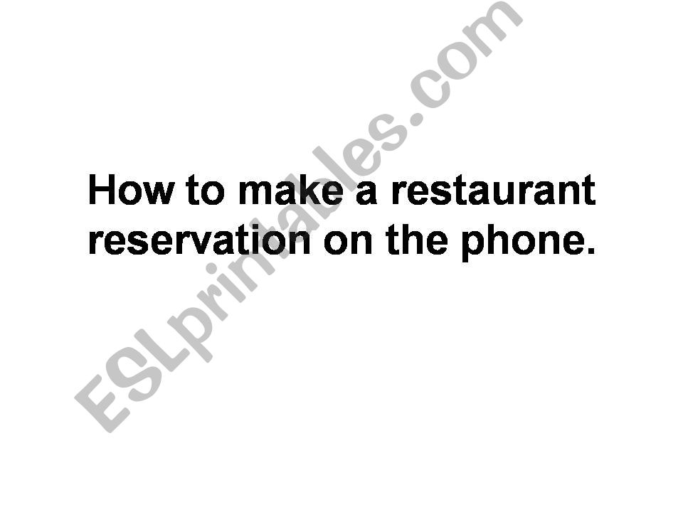 How to make restaurant reservation (scripts, practices, and group activities)
