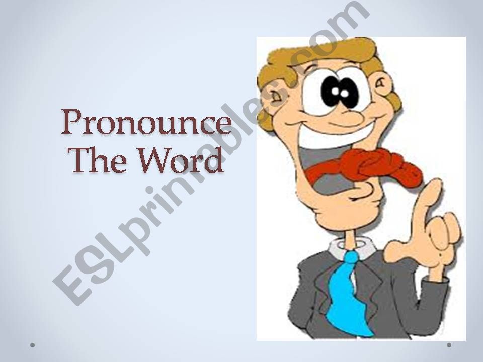 ESL English PowerPoints Pronounce The Word