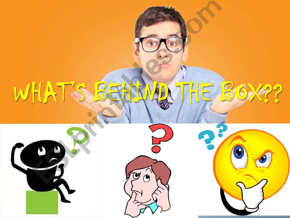 Whats Behind the Box?? powerpoint