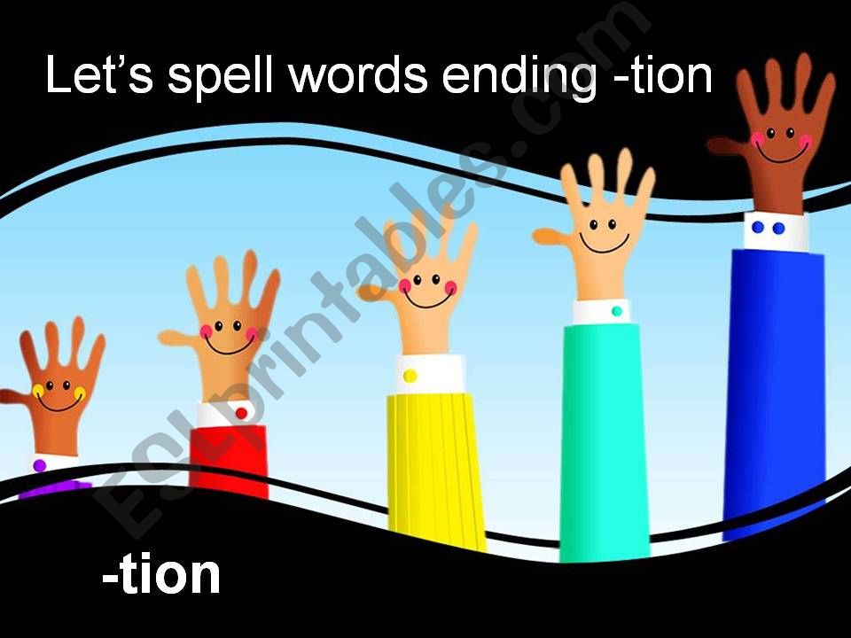 Words ending in -tion (SHun pronunciation)